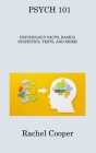 Psych 101: Psychology Facts, Basics, Statistics, Tests, and More! By Rachel Cooper Cover Image