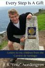 Every Step Is A Gift: Letters to my children from the Camino de Santiago Cover Image