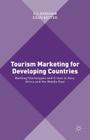 Tourism Marketing for Developing Countries: Battling Stereotypes and Crises in Asia, Africa and the Middle East By Eli Avraham, Eran Ketter Cover Image