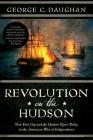 Revolution on the Hudson: New York City and the Hudson River Valley in the American War of Independence Cover Image