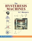 The Hysteresis Machines By S. C. Bhargava Cover Image