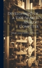 Development of a Time-shared Analog Computer By Lorne E. McIntyre Cameron G. Minogue (Created by) Cover Image