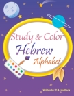 Study and Color The Hebrew Alphabet By D. a. Hallback Cover Image