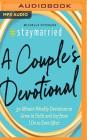 #staymarried: 30-Minute Weekly Devotions to Grow in Faith and Joy from I Do to Ever After By Michelle Peterson, Carla Mercer-Meyer (Read by) Cover Image