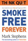 Think Quit: Smoke Free Forever By Mark Stephens Cover Image