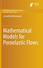 Mathematical Models for Poroelastic Flows (Atlantis Studies in Differential Equations #1) By Anvarbek Meirmanov Cover Image