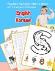 English Korean Practice Alphabet ABCD letters with Cartoon Pictures: 연습, 영문, 문자, 와, 만화 Cover Image