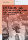 Regelungs- und Steuerungstechnik für Ingenieure (de Gruyter Studium) Cover Image