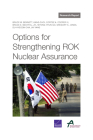 Options for Strengthening Rok Nuclear Assurance By Bruce W. Bennett, Kang Choi, Cortez A. Cooper Cover Image