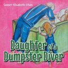 Daughter of a Dumpster Diver By Sonnet Elizabeth Olsen Cover Image