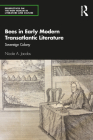 Bees in Early Modern Transatlantic Literature: Sovereign Colony (Perspectives on the Non-Human in Literature and Culture) Cover Image