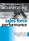 The Complete Guide to Accelerating Sales Force Performance By Andris Zoltners, Prabhakant Sinha, Greggor a. Zoltners Cover Image