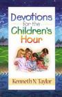 Devotions for the Childrens Hour By Kenneth N. Taylor Cover Image