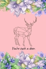 You're such a deer: Happy Valentine's Day Puns notebook is the perfect gift for someone special. Besides the funny's, it's really useful c Cover Image