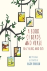 A Book of Birds and Verse for Young and Old By Joseph Johnson Cover Image