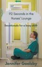 92 Seconds in the Nurses' Lounge - Devotionals for a Busy Shift By Jennifer Goolsby Cover Image