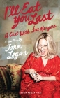 I'll Eat You Last: A Chat with Sue Mengers (Oberon Modern Plays) By John Logan Cover Image