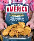 Made in America: A Modern Collection of Classic Recipes Cover Image