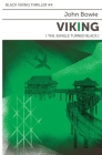 Viking: The Jungle Turned Black By John Bowie Cover Image