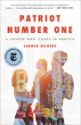 Patriot Number One: A Chinese Rebel Comes to America By Lauren Hilgers Cover Image