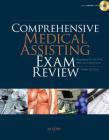 Comprehensive Medical Assisting Exam Review: Preparation for the Cma, Rma and Cmas Exams (Prepare Your Students for Certification Exams) By J. P. Cody Cover Image