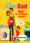 Momdad: Omg! He's Parenting Alone! By Richard Ballo Cover Image