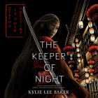 The Keeper of Night By Kylie Lee Baker, Rebecca Yeo (Read by) Cover Image