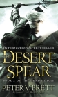 The Desert Spear: Book Two of The Demon Cycle By Peter V. Brett Cover Image