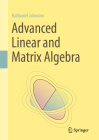 Advanced Linear and Matrix Algebra Cover Image