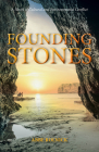 Founding Stones: A Novel of Cultural and Environmental Conflict (Generation of Secrets #3) By Abbe Rolnick Cover Image