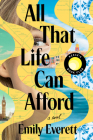All That Life Can Afford: Reese's Book Club By Emily Everett Cover Image