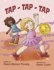 Tap - Tap - Tap By Dawn Renee Young Cover Image