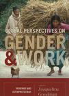 Global Perspectives on Gender and Work: Readings and Interpretations By Jacqueline Goodman (Editor) Cover Image