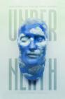 The Underneath By Christopher Cokinos Cover Image