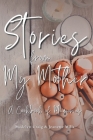 Stories from My Mother: A Cookbook of Memories By Madelyn Rose Craig, Jeanette L. Mills (Contribution by) Cover Image