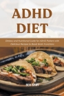 Adhd Diet: Dietary and Nutritional Guide for ADHD Patient with Delicious Recipes to Boost Brain Functions By Ben Gray Cover Image