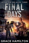 Final Days (After the End #3) By Grace Hamilton Cover Image