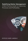 Redefining Matter Management: A Best Practice Guide to Improving Processes and Profitability Cover Image