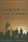Lords of the Land: The War Over Israel's Settlements in the Occupied Territories, 1967-2007 By Idith Zertal, Akiva Eldar Cover Image