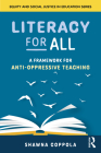 Literacy for All: A Framework for Anti-Oppressive Teaching Cover Image
