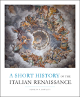 Short History of the Italian Renaissance By Kenneth R. Bartlett Cover Image