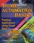 Home Automation Basics - Practical Applications Using Visual Basic 6 By Thomas Leonik Cover Image