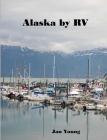 Alaska by RV Cover Image