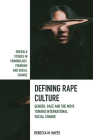 Defining Rape Culture: Gender, Race and the Move Toward International Social Change By Rebecca M. Hayes Cover Image