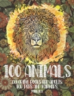 Mandala Coloring Books for Adults for Pens and Markers - 100 Animals By Maya Carter Cover Image