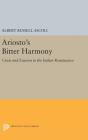 Ariosto's Bitter Harmony: Crisis and Evasion in the Italian Renaissance (Princeton Legacy Library #482) By Albert Russell Ascoli Cover Image