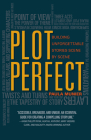 Plot Perfect: How to Build Unforgettable Stories Scene by Scene By Paula Munier Cover Image