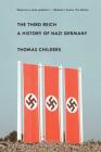 The Third Reich: A History of Nazi Germany By Thomas Childers Cover Image