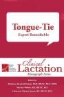 Tongue-Tie: Expert Roundtable By Marsha Walker (Editor), Catherine Watson Genna (Editor), Kathleen Kendall-Tackett Cover Image