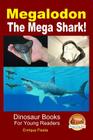 Megalodon - The Mega Shark! Cover Image